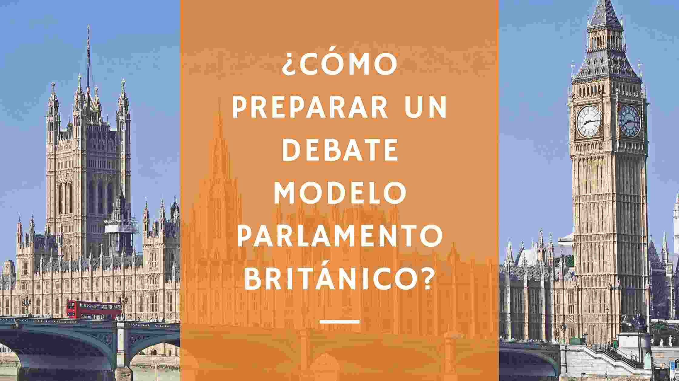 Cómo preparar un debate modelo Parlamento Británico
